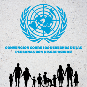 Convención sobre los derechos de las personas con discapacidad- ONU